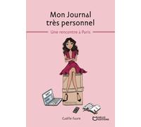 Mon Journal Très Personnel - Tome 1, Une Rencontre À Paris