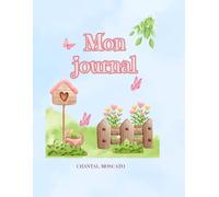 Mon journal: Un cahier secret pour les filles de 5 à 8 ans