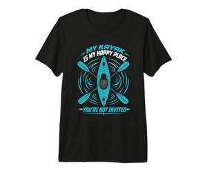 Mon Kayak est Mon Endroit Heureux où Vous n'êtes Pas invité T-Shirt Haut de Gamme