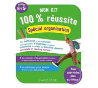 Mon kit 100 % réussite - organisation, efficacité