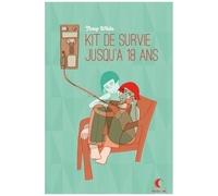 Mon Kit De Survie Jusqu'à 18 Ans