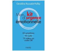 Mon Kit D'urgence Émotionnel - 60 Symptômes, 95 Outils, 19 Vidéos Via Codes Qr
