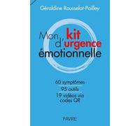 Mon Kit D'urgence Émotionnel - 60 Symptômes, 95 Outils, 19 Vidéos Via Codes Qr