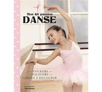 Mon kit passion danse - stickers, pochoirs, cartes à découper