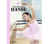 Mon kit passion danse: Stickers, pochoirs, cartes à découper