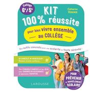 Kit 100% Réussite Pour Bien Vivre Ensemble Au Collège - Collège 6e/5e