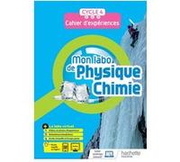Mon labo de Physique-Chimie cycle 4 - cahier d'expériences Fabienne Donadei (Auteur), Éric Donadei (Auteur)