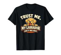 Mon Labrador a Dit Que Tout allait Bien, Funny Labrador T-Shirt