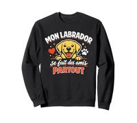 Mon Labrador se Fait des Amis Partout Sweatshirt