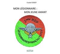Mon légionnaire / mon jeune amant 2024 - Crystal Cossey - Jkdc Eds - broché - Roman