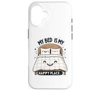 Mon lit est Mon Lieu de Bonheur Coque pour iPhone 16