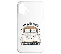 Mon lit est Mon Lieu de Bonheur Coque pour iPhone 16 Plus
