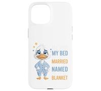 Mon lit et Moi Sommes mariés et Nous Avons 2 Enfants nommés Duck Coque pour iPhone 15