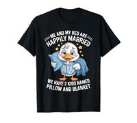 Mon lit et Moi Sommes mariés et Nous Avons 2 Enfants nommés Duck T-Shirt