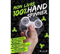 Mon livre 100 % hand spinner - avec 70 stickers déco