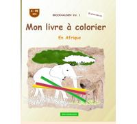 Mon livre à colorier: BROCKHAUSEN Vol. 1. En Afrique. 4-99 ans. Explorateurs