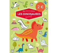Mon livre à colorier - Les dinosaures - Collectif - Le Ballon Eds - broché - Livre-jeu