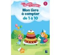 Mon livre à compter de 1 à 10 (MS-GS) - Des contes pour compter