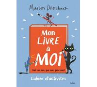 Mon Livre À Moi - Tout Sur Moi, Par Moi, Pour Moi ! Cahier D'activités