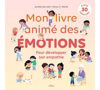 Mon livre animé des émotions - Pour développer son empathie