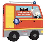 Mon livre animé des pompiers Emmanuelle Kecir-Lepetit (Auteur), Stéphanie Bardy (Illustration)