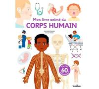 Mon Livre Animé Du Corps Humain - Plus De 60 Animations !