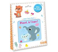 Mon livre bain - Plouf, à l'eau ! Avec un pouet
