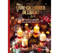 Mon livre-calendrier de l'avent 24 rituels réconfortants pour prendre soin de soi - Collectif - Albin Michel - cartonné - Calendrier