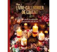 Mon livre-calendrier de l'avent 24 rituels réconfortants pour prendre soin de soi - Collectif - Albin Michel - cartonné - Calendrier