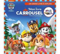 Mon Livre Carrousel Paw Patrol - La Pat' Patrouille - 4 Décors Et 6 Personnages