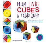 Mon Livre Cubes À Fabriquer - 8 Cubes À Monter Pour Jouer Avec Les Formes Et Les Couleurs