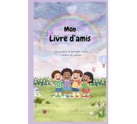 Mon livre d’amis: Carnet d’amitié pour enfant | Souvenir à partager entre copains et copines | thème nature et insectes.