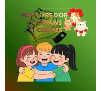 Mon livre d’or de copains et copines: Livre d’amitié enfant - souvenirs d’école et messages des amis