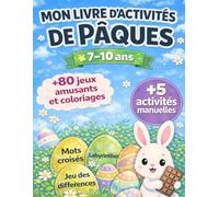 Mon Livre d'Activité de Pâques: Livre de coloriage et d'activité : Jeu des points à relier, labyrinthes, Mots Mêlés, Activités manuelle et bien plus encore !