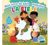 Collectif – Mon livre de bain magique : la Bible – Album éveil dès la naissance – Broché