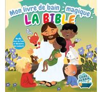 Mon livre de bain magique : la Bible