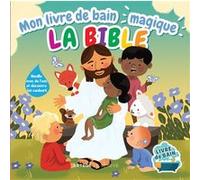 Mon livre de bain magique : la Bible