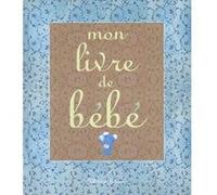 Mon livre de bébé Anne Gutman (Auteur), Georg Hallensleben (Auteur), Georg Hallensleben (Illustration)