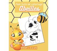 Mon livre de coloriage Abeilles enfants 4 à 8 ans: livre de jeux 40 images, abeilles, ruche, miel, cahier d'activité pour apprendre et s'amuser fille et garçon