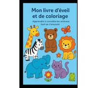 Mon livre de coloriage des animaux: Apprendre les noms en s'amusant