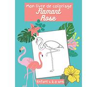 Mon livre de coloriage Flamant Rose enfants 4 à 8 ans: livre de jeux oiseaux XXL 55 images, cahier d'activité pour apprendre et s'amuser fille et garçon