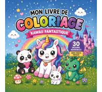 Mon livre de coloriage: Kawaii Fantastique