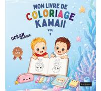 Mon livre de coloriage kawaii : Océan Magique - Volume 2: 33 coloriages faciles de baleines, poissons et animaux marins pour enfants de 2 à 5 ans - Gros contours et verso blanc