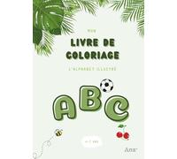 Mon livre de coloriage - L’ alphabet illustré