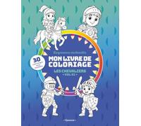 Mon livre de coloriage - Les Chevaliers (Vol. 01): 30 pages adorables à colorier avec modèles faciles sur le thème des chevaliers, du médiéval et des châteaux forts - Pour enfants à partir de 3 ans