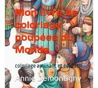 Mon livre de coloriage poupées du Monde: coloriage amusant et éducatif