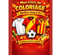 Mon livre de coloriage - Sang et Or - Saisons 2020/2021 à 2026/2027
