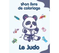 Mon livre de coloriage sur le Judo: Coloriages amusants, enfants de 4 à 8 ans