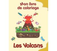 Mon livre de coloriage sur les Volcans: Coloriages amusants, enfants de 2 à 6 ans