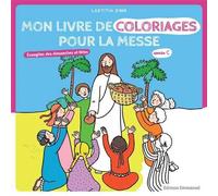 Mon livre de coloriages pour la messe Année C Évangiles des dimanches et fêtes - Laëtitia Zink - Emmanuel Eds De L' - broché - Document jeunesse dès 3 ans